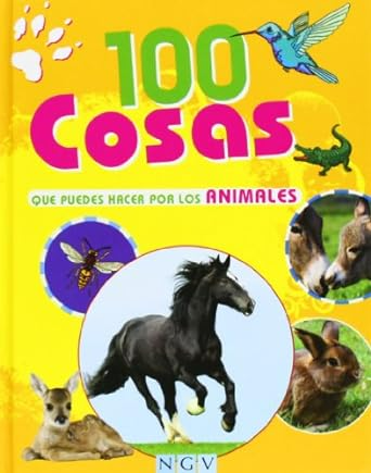 100 Cosas Que Puedes Hacer Por Los Animales