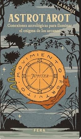 Astrotarot, La Baraja: Conexiones astrológicas para iluminar el enigma de los arcanos
