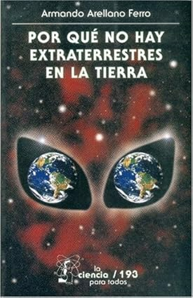 Por qué no hay extraterrestres en la tierra