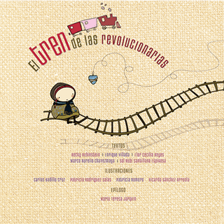 Libro El Tren De Las Revolucionarias 9786074952735