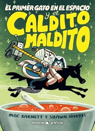Libro El Primer Gato En El Espacio Y El Caldito Maldito 9786075579320