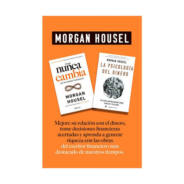 Pack Morgan Housel: la psicologia del dinero + lo que nunca cambia en un mundo cambiante