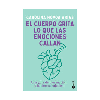 Libro El Cuerpo Grita Lo Que Las Emociones Callan        9786287732476