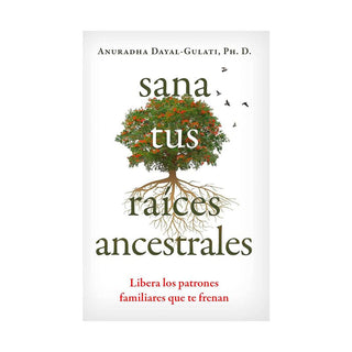 Libro Sana Tus Raíces Ancestrales 9798888501924