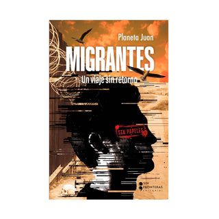 Libro Migrantes: Un Viaje Sin Retorno 9786287735873