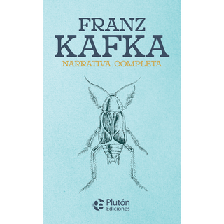 Franz Kafka: Narrativa Completa