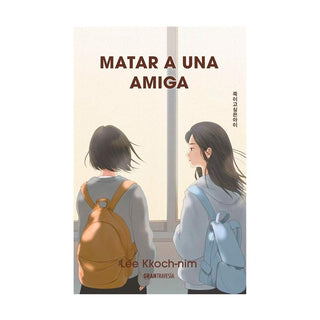 Libro Matar A Una Amiga. 9786075840444