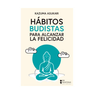 Libro Hábitos Budistas Para Alcanzar La Felicidad 9786287820319
