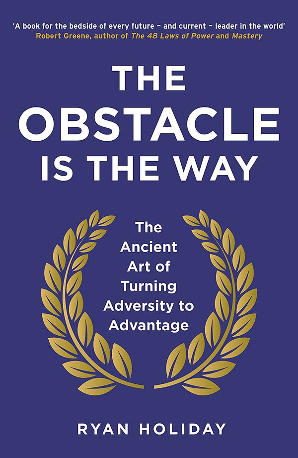 Obstacle Is The Way