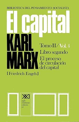 Libro El Capital Tomo Ii/Vol. 4: El Proceso De Circulación Del Capital 9789682300851