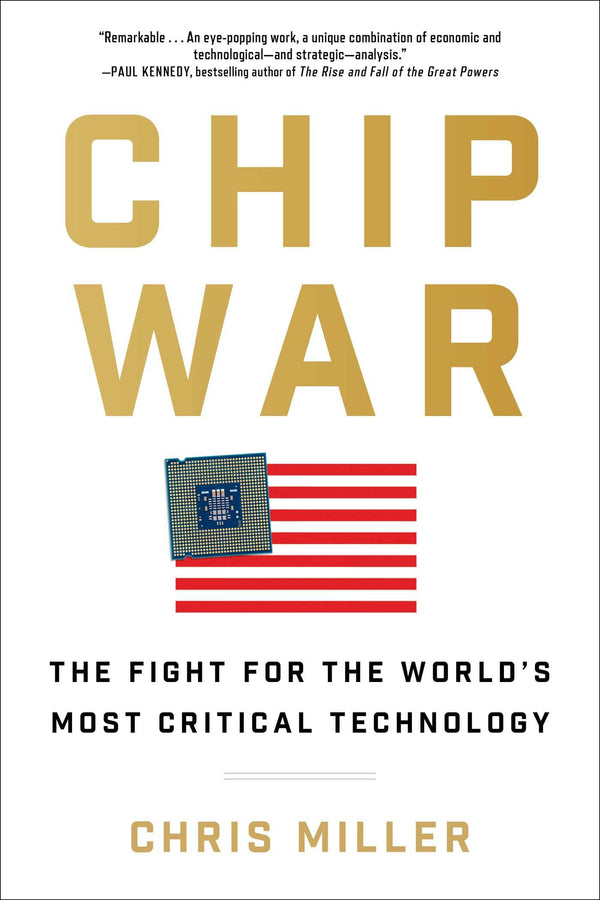 Chip War: The Fight For The World'S Most Critical Technology
