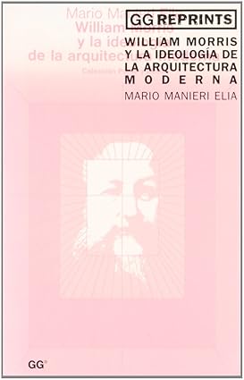 William Morris y la ideología de la arquitectura moderna