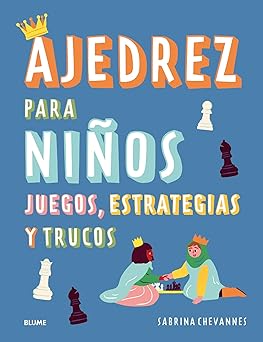 Libro Ajedrez Para Niños (Edicion 2024): Juegos, Estrategias Y Trucos; Sabrina Chevannes 9788410268524