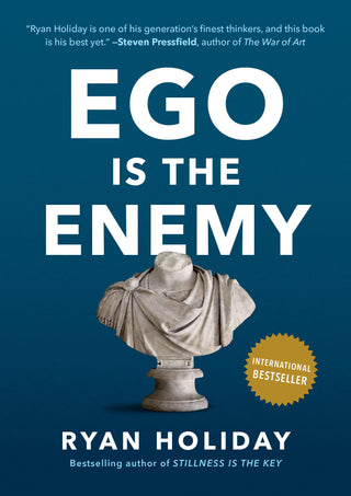 Ego Is The Enemy