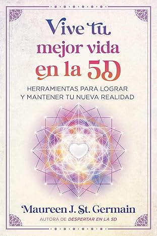 Libro Vive Tu Mejor Vida En La 5D 9798888502891