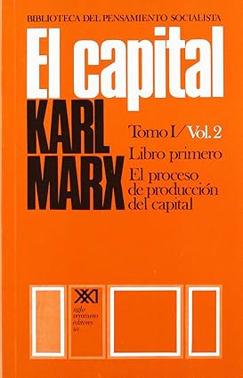Libro El Capital Tomo I/Vol. 2: Crítica De La Economía Política 9789682304040