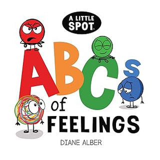 A Little Spot Abcs Of Feelings