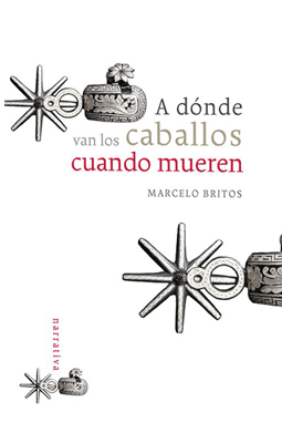 Libro A Donde Van Los Caballos Cuando Mueren 9786074953350