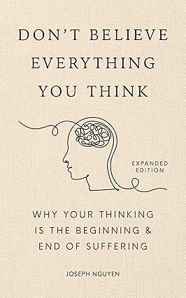 Don't Believe Everything You Think (Expanded Edition)