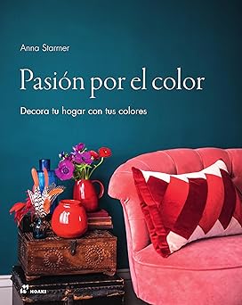 Pasión por el color: Decora tu hogar con colores