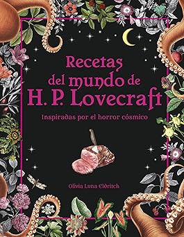 Libro Recetas Del Mundo De H.P. Lovecraft 9788445015698