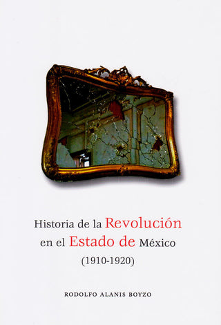 Libro Historia De La Revolucion En El Estado De Mexico 9786074954333