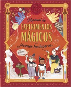 Libro Manual De Experimentos Mágicos Para Jóvenes Hechiceros 9780241784969