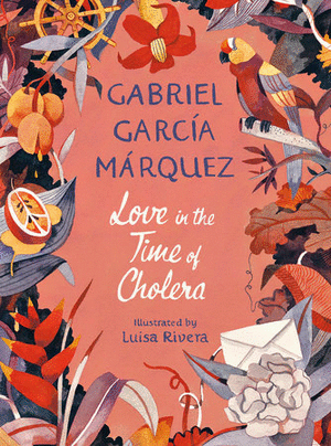 Love In The Time Of Cholera - Illustrated Edition