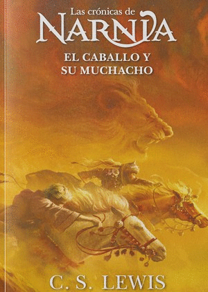 Libro Las Crónicas De Narnia El Caballo Y Su Muchacho 9781400257775