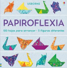 Libro Papiroflexia. 100 Hojas Para Arrancar... 9781474915489