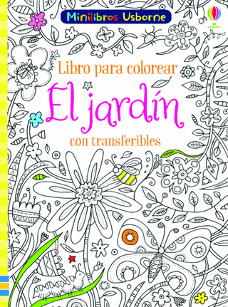 Libro El Jardin Libro Colorear Con Transferibles 9781474949972