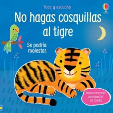 Libro No Hagas Cosquillas Al Tigre. Libro Sonido 9781474987929