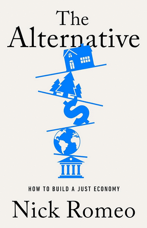 Alternative: How To Build a Just Economy