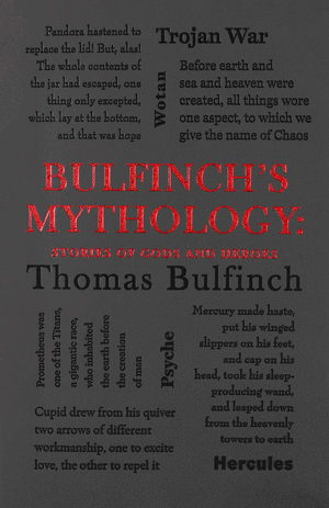 Bulfinchs Mythology: Stories Of Gods And Heroes