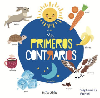 Libro Mis Primeros Contrarios: Un Estimulante Libro Ilustrado Para Pequeños Curiosos. 9781773883434
