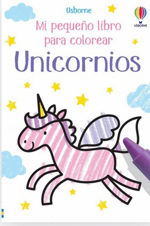 Libro Unicornios Mi Pequeño Libro Para Colorear 9781801310956