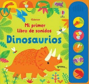 Dinosaurios. Primer Libro Sonidos