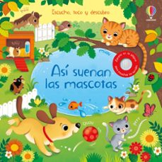 Libro Así Suenan Las Mascotas. Escucho, Toco, Descubro 9781801314466