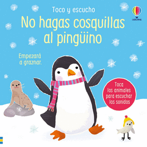 Libro No Hagas Cosquillas Al Pinguino, Toco Y Escucho 9781836060321