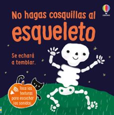 Libro No Hagas Cosquillas Al Esqueleto -Libro Sonido- 9781836066231