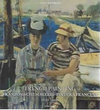 Libro French Painting Pintura Francesa 1830 1920 Flexi 9783741929298