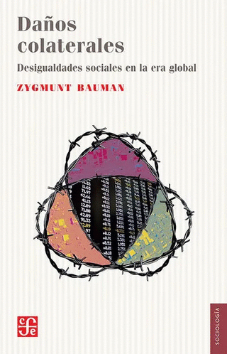 Libro Daños Colaterales. Desigualdades Sociales En La Era Glo 9786071608154