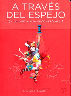Libro A Traves Del Espejo (Y Lo Que Alicia Encontro Alli) 9786071675576