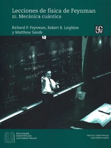 Libro Lecciones De Física De Feynman Iii. Mecánica Cuántica 9786071675743