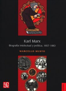 Libro Karl Marx - Biografia Intelectual Y Politica, 1857 - 1883 9786071686794