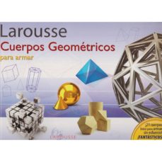 Libro Cuerpos Geometricos Para Armar 9786072105003