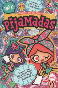 Libro Onix Pijamadas Divierte Con Tus Amigas 9786072118133