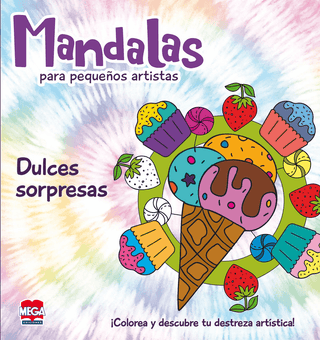 Libro Mandalas Para Pequeños Artistas Dulces Sorpresas 9786072131675