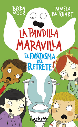Libro La Pandilla Maravilla El Fantasma Del Retrete 9786072133259
