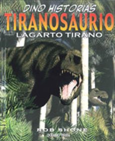 Libro Tiranosaurio: Lagarto Tirano  9786074000962